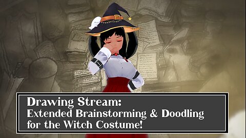 Drawing Stream: Extended Brainstorming for the Witch Costume