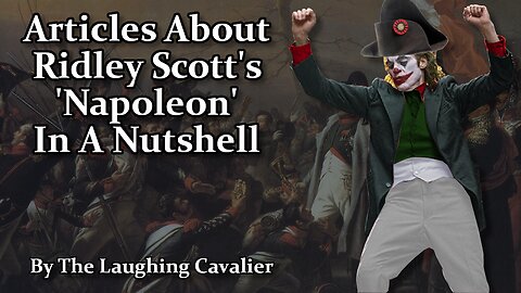 Articles About Ridley Scott's 'Napoleon' in a Nutshell