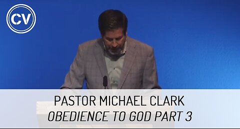 Obedience to God Part 3 - God's Design for Order Within His Church - Pastor Michael Clark