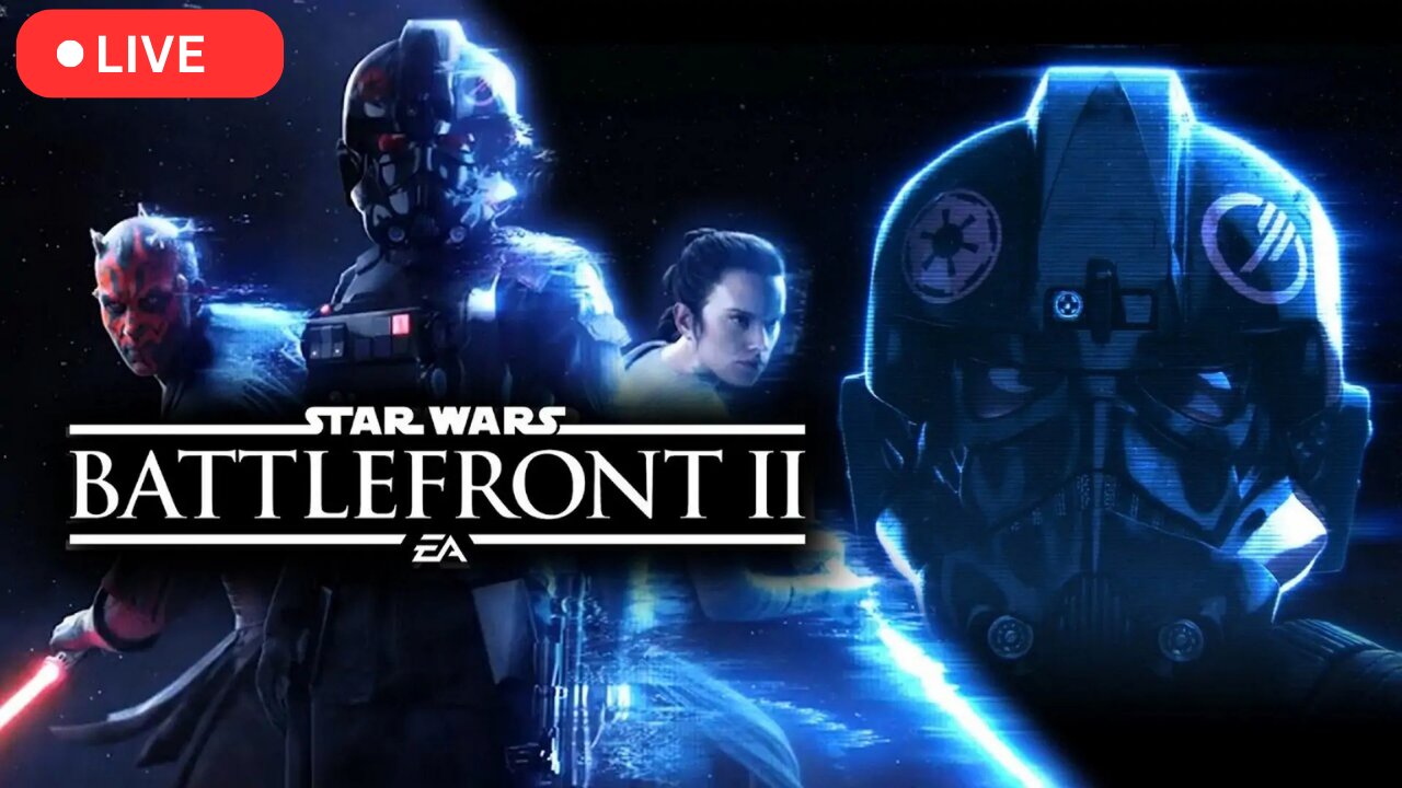 Star Wars Battlefront 2 - LIVE Gameplay!