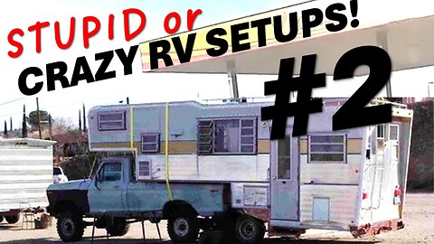 RV's Gone Wild! #2 - More RVs, Towing Turducken, More Stupid/Crazy RV Fails & Crashes, Custom Rigs