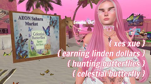 How To Earn Linden Dollars in Second Life? Celestial Butterfly Hunt at AFF Sahara Market