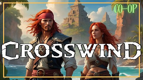 DON'T RAM ME! | Crosswind | CO-OP | Alpha test | Playthrough | Ep 6
