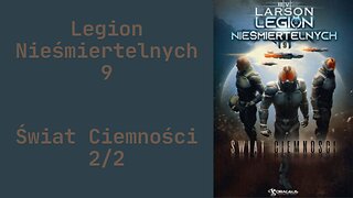 B.V. Larson Legion Nieśmiertelnych Tom 9 Świat Ciemności część 2