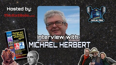 ► Interview: Doctor, WHO is Michael Herbert? "Don't Believe Everything You See"