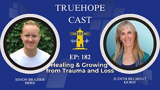 EP182: Healing and Growing from Trauma and Loss