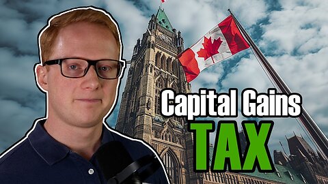 Canada’s Capital Gains Tax Change 🇨🇦💰 | Why Investors Are Furious 😡📉