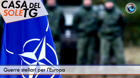 CasaDelSoleTG - 28.11.25 - Guerre stellari per l'Europa