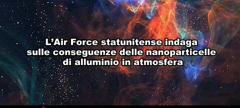 L’"U.S. Air Force" indaga sulle conseguenze delle nanoparticelle di alluminio in atmosfera