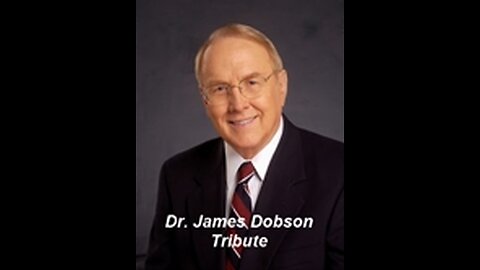 Dr. James Dobson Tribute