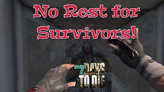 The Morning after in 7 Days to Die