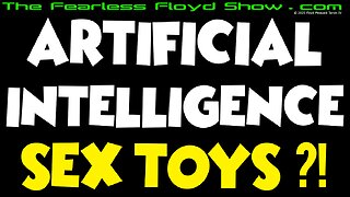 ARTIFICIALLY INTELLIGENT SEX TOYS!?