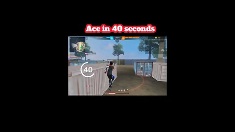 Ace in 40 seconds