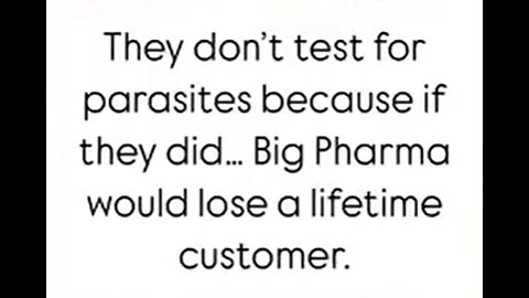 "They're NOT allowed to tell you if you have parasites - the CDC & HSS does not allow that
