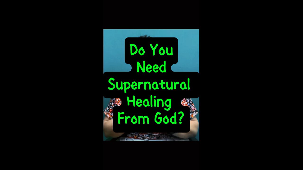 Do You Need Supernatural Healing? ❤️‍🩹