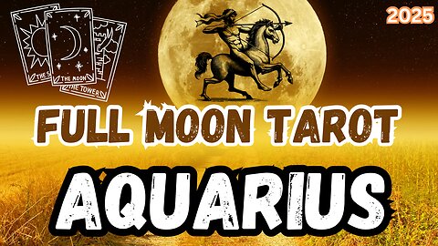 Aquarius ♒️- Full Moon 🌝 in Sagittarius Tarot Reading #tarotary #tarot #aquarius