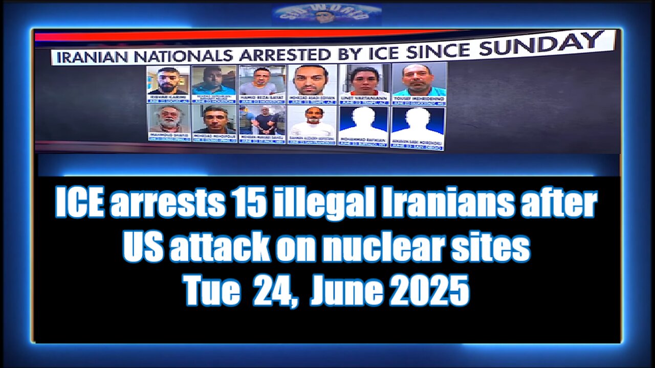 ICE arrests 15 illegal Iranians after US attack on nuclear sites