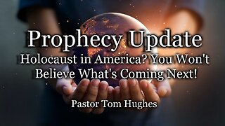 Prophecy Update: Holocaust in America? You Won’t Believe What’s Coming Next!