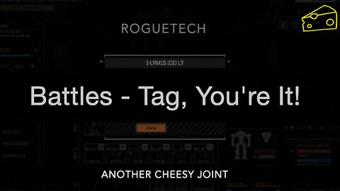 Roguetech - Battles: Tag, You're It!