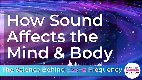 The Science Behind 528Hz Frequency for Healing | How Sound Affects the Mind & Body