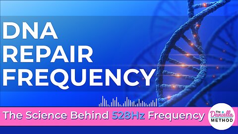 528Hz DNA Repair Frequency Explained | The Science & Mind-Body Connection