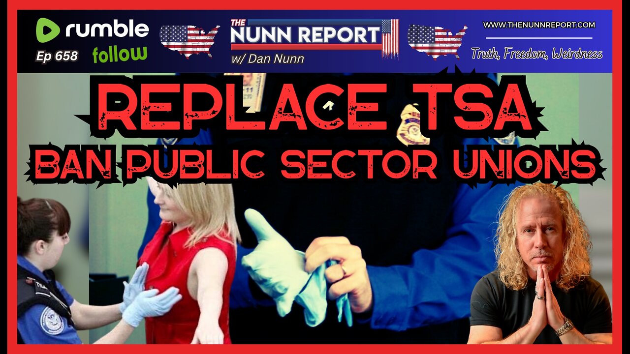 [Ep 658] Abolish the TSA | Ban Public Sector Unions | The Commie State of WA