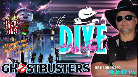 “The DIVE” with Charles Sherrod Jr. presents Ghostbusters