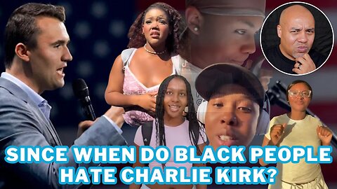 Since When Do Black People Hate Charlie Kirk? Christianity + Facts Vs Lies Pt1
