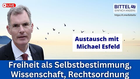 Freiheit als Selbstbestimmung, Wissenschaft, Rechtsordnung - Austausch mit M. Esfeld - 11.09.2025