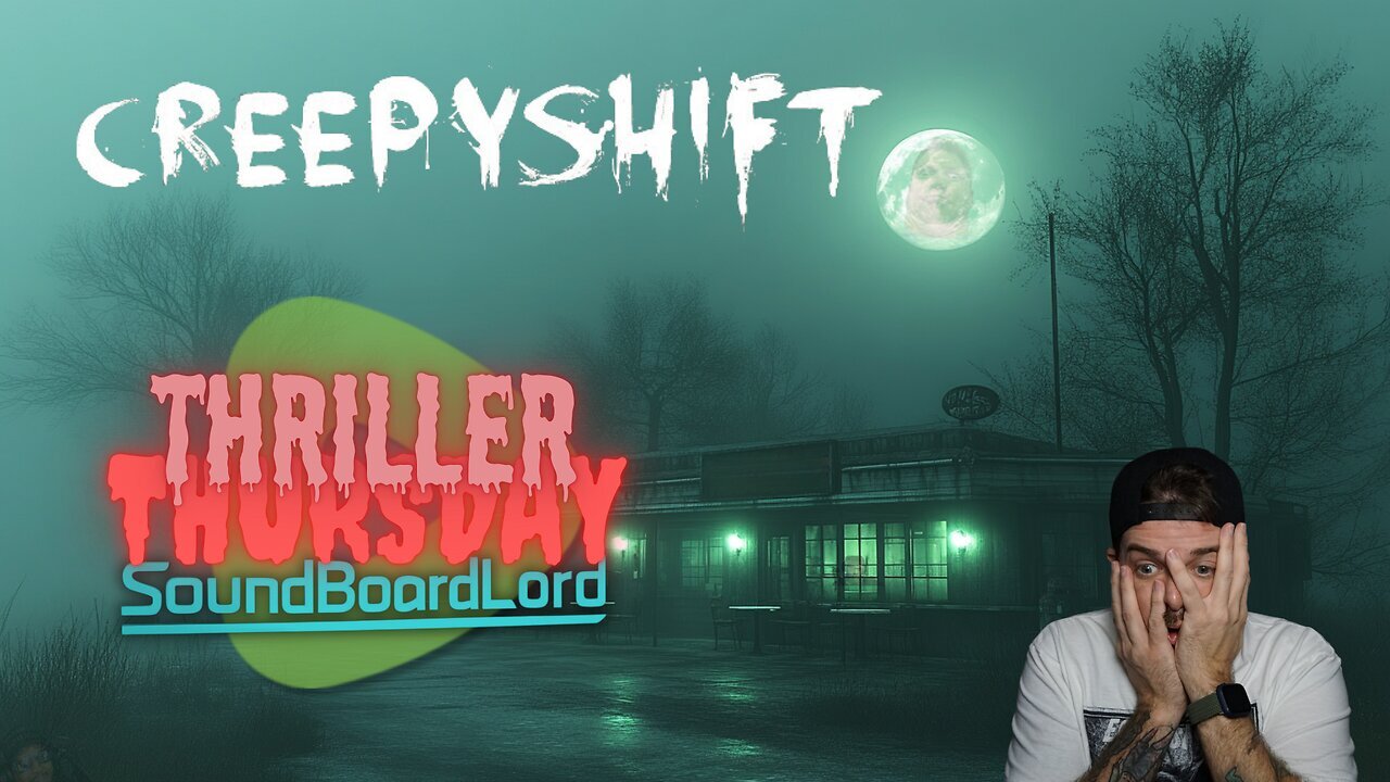 Thriller Thursday! CREEPYSHIFT!!