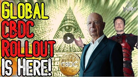 GLOBAL CBDC ROLLOUT IS HERE! - Nearly Every Country Going Cashless & Launching Digital ID!