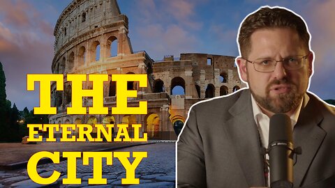 Rome as the Eternal City with Joshua Charles
