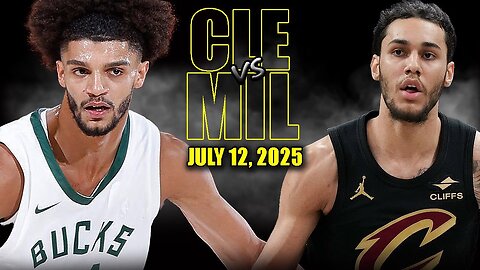 Cleveland Cavaliers vs Milwaukee Bucks | Full Game Highlights | 2025 NBA Summer League