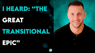 I Heard: “The Great Transitional Epic” - Andrew Whalen