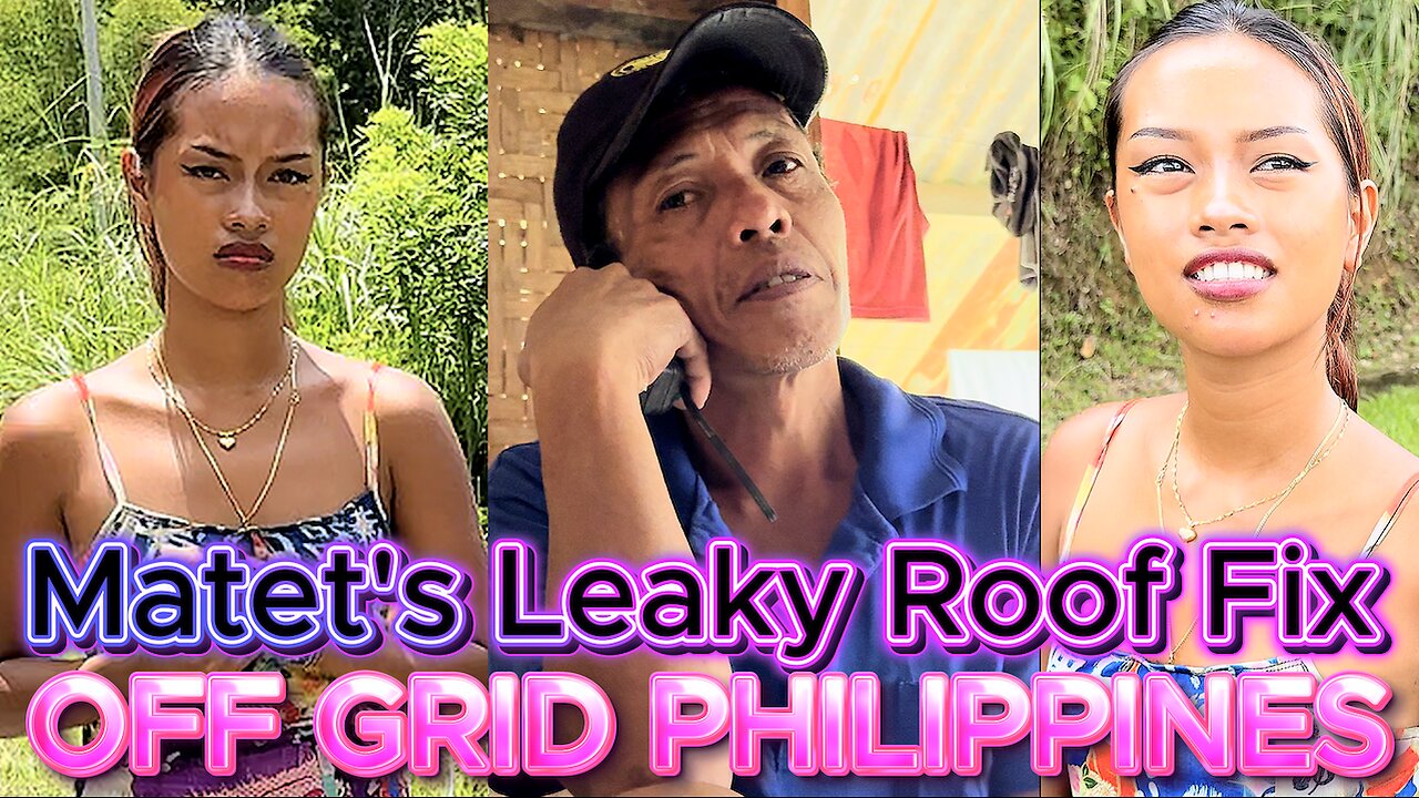 How Can We Fix Matet's Leaky Roof??? Family House Build Update! Off Grid House Island Philippines