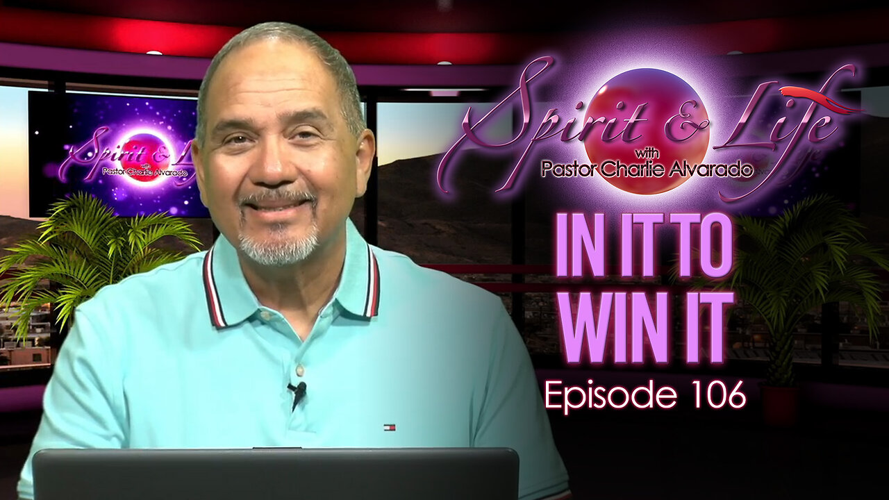 Spirit & Life Ep106 "In It to Win It" (09-10-25)
