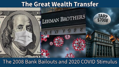 The Great Wealth Transfer: From the 2008 Crash to the 2020 Bailouts