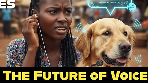 The Future of Voice - Beyond Human, China's AI That Talks to Animals & The Rise of Robotic Voices.