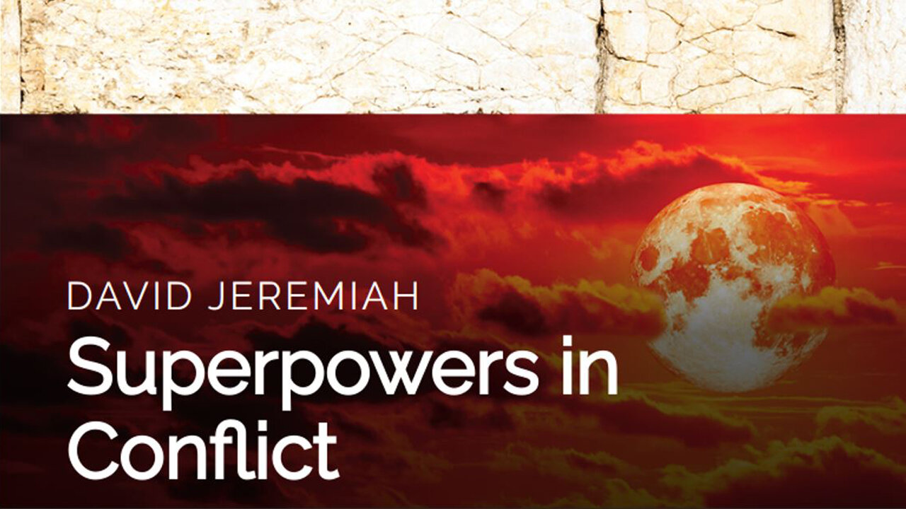 20. Superpowers in Conflict | Dr. David Jeremiah