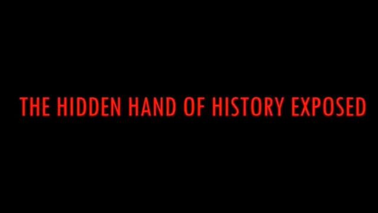 The Hidden Hand Of History Exposed (Freemasonry)