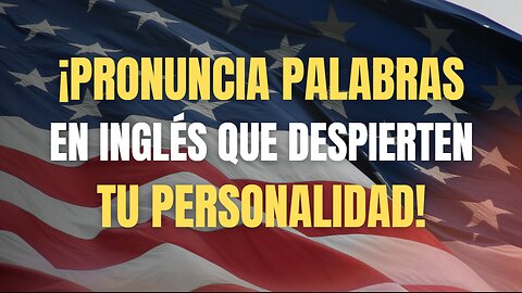 ✅ ¡PRONOUNCIA Palabras que Despiertan Tu PERSONALIDAD! 🧠