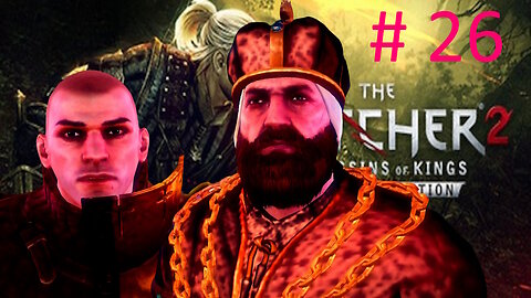 Let's Play Witcher 2 BLIND # 26 🌟 War Is Brewing 🌟