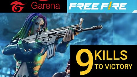 FREE FIRE - 9 KILLS TO VICTORY