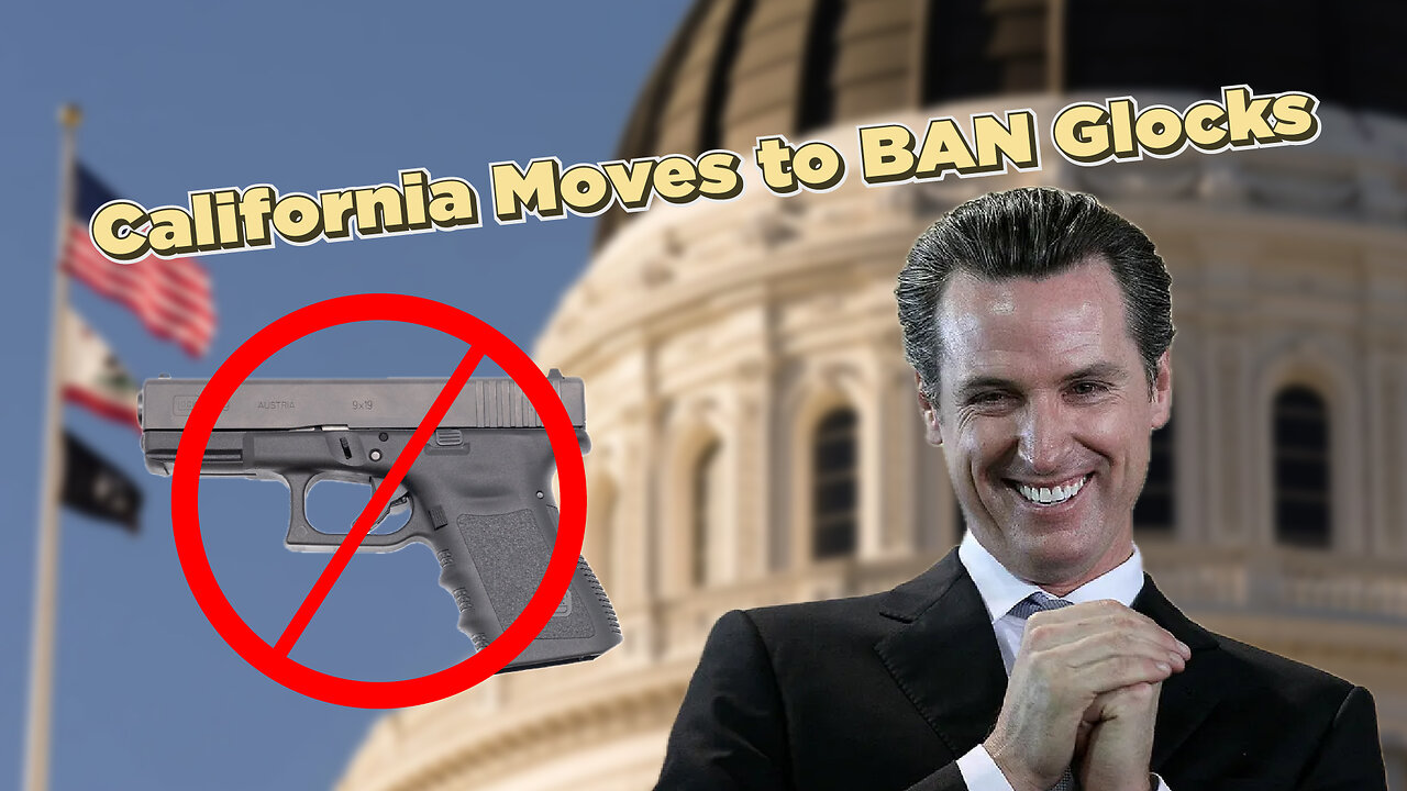 California Moves to BAN Glocks