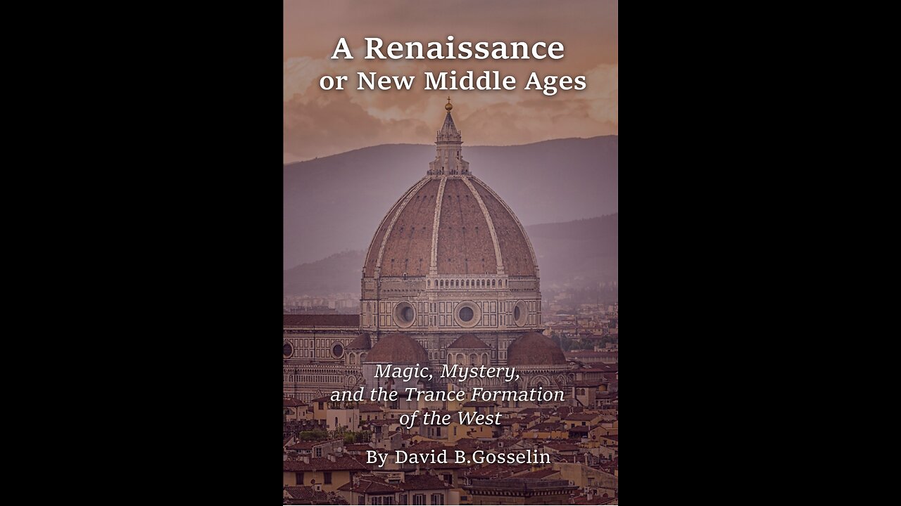 A Renaissance or New Middle Ages? The New Book by Author David B. Gosselin.