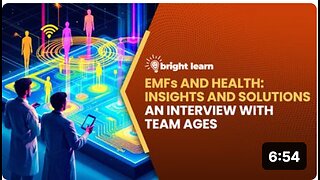 BrightLearn - EMFs and Health: Insights and Solutions video, an interview with Drs. Bryan Ardis, Ed Group, Henry Ealy, and Jana Schmidt