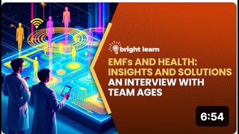 BrightLearn - EMFs and Health: Insights and Solutions video, an interview with Drs. Bryan Ardis, Ed Group, Henry Ealy, and Jana Schmidt