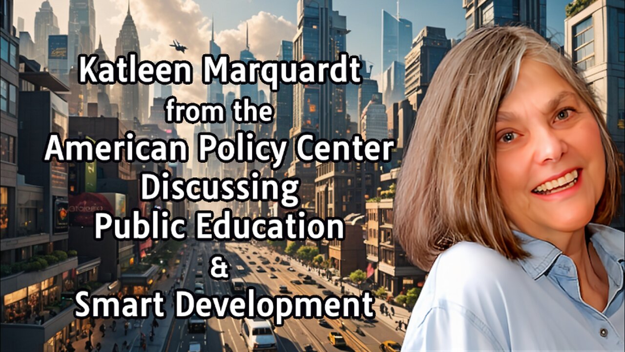 Kathleen Marquardt from the American Policy Center Discussing Public Education & Smart Development