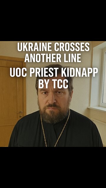 Ukraine Crosses Another Line: UOC Priest Kidnapped by TCC for Forced Mobilization