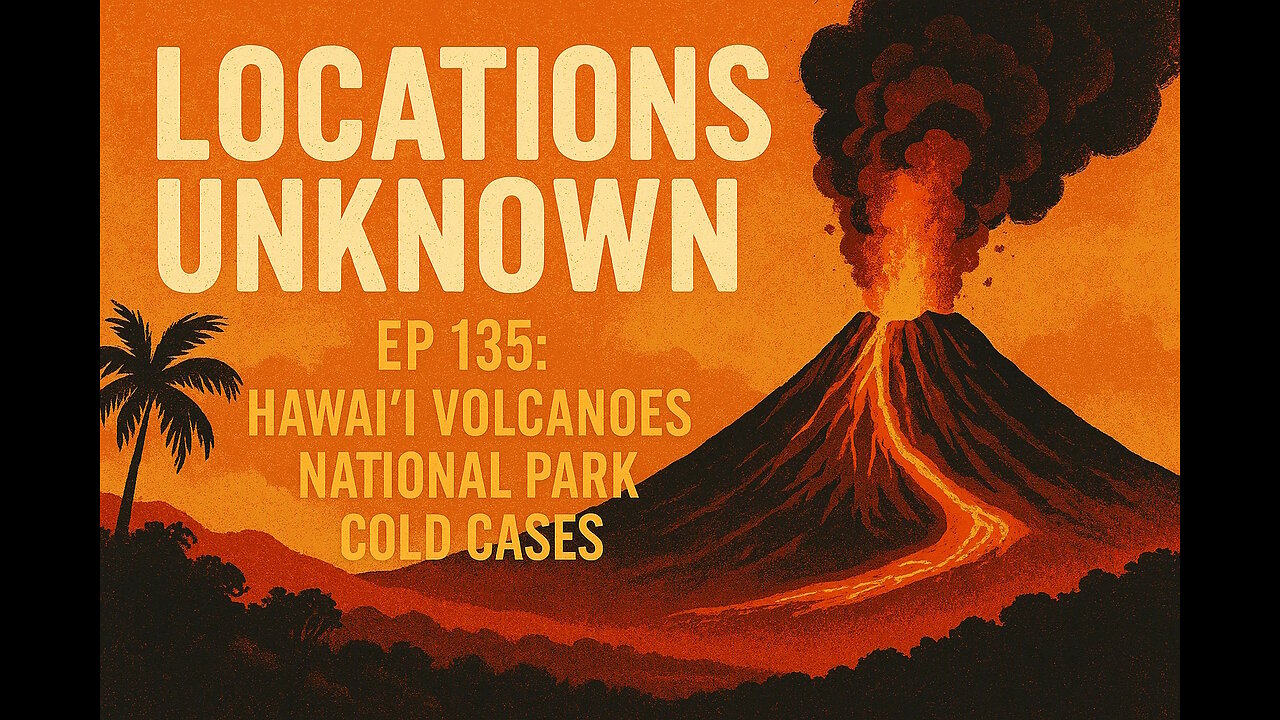 Hawaiʻi Volcanoes National Park Cold Cases